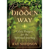 The Hidden Way: Celtic Prayers for the Spiritual Journey - Paperback