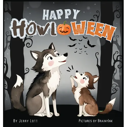 Happy Howl-oween: A Spook-tacularly Fun and Pun-tastic Rhyming Halloween Illustrated Book for Little Babies, Toddlers and Kids (Puns Gift Book) - Hardcover