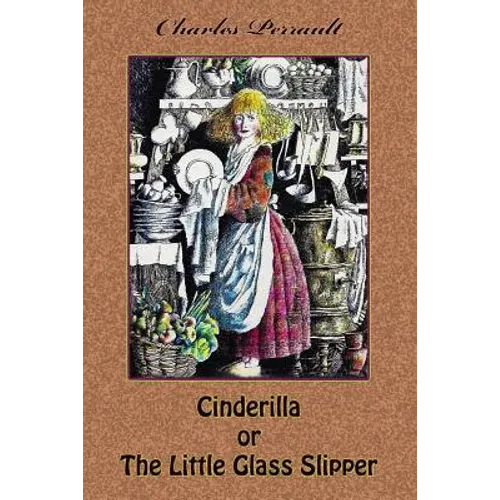 Cinderilla or The Little Glass Slipper - Paperback