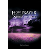How Prayer Can Walk You Through the Storms in Your Life - Paperback