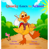 Quacky Goes to School - Hardcover