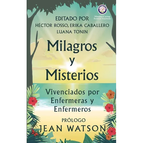 Milagros y Misterios Vivenciados por Enfermeras y Enfermeros - Paperback