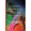 Silence, Feminism, Power: Reflections at the Edges of Sound - Paperback