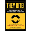 They Bite: Endless Cravings of Supernatural Predators - Paperback