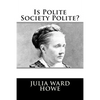 Is Polite Society Polite? - Paperback