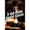 If the Dead Could Speak - Paperback