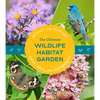 The Ultimate Wildlife Habitat Garden: Attract and Support Birds, Bees, and Butterflies - Paperback