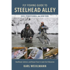 Fly Fishing Guide to Steelhead Alley: Steelhead, Salmon, and Brown Trout in Lake Erie Tributaries - Paperback