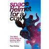 Space Helmet for a Cow 2: The Mad, True Story of Doctor Who (1990-2013) - Paperback