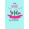 Vive, Se Feliz y Nunca Dejes de Soñar: Libreta de Notas Keller Books - Paperback