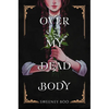 Over My Dead Body: A Witchy Graphic Novel - Hardcover