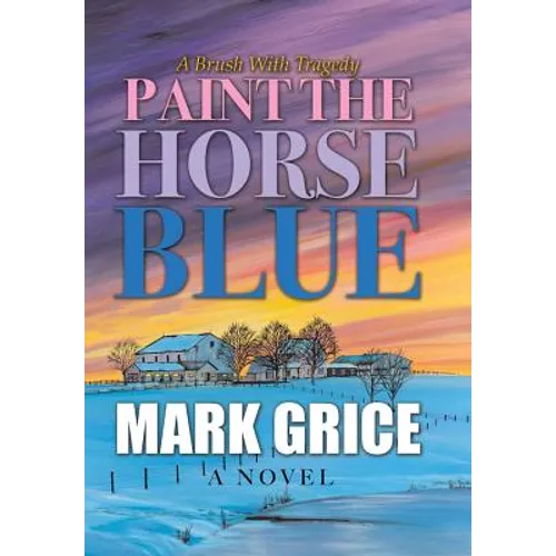 Paint the Horse Blue - Hardcover