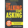 Stop Talking Start Asking: 27 Questions to Shift the Culture of Your Organization - Paperback