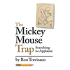 The Mickey Mouse Trap: Searching For Applause - Paperback