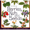 Berries, Nuts, and Seeds - Paperback