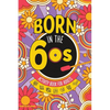 Born in the 60s Activity Book for Adults: Mixed Puzzle Book for Adults about Growing Up in the 60s and 70s with Trivia, Sudoku, Word Search, Crossword - Paperback