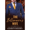 The Billionaire's Wife: A Contemporary Christian Romance - Paperback