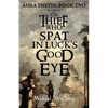 The Thief Who Spat in Luck's Good Eye - Paperback