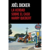 La Verdad Sobre El Caso Harry Quebert / The Truth about the Harry Quebert Affair - Paperback