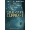The Magician's Elephant: (A Tale of Orphans, Fortune Tellers, Magic, and Mystery - An Illustrated Middle-Grade Fiction Novel for Kids Ages 8-13 in Gra - Hardcover
