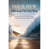 Your New Beginning: A Hope-Filled Guide to Living Out Your Purpose and Reaching Your Promised Land - Paperback