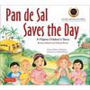 Pan de Sal Saves the Day: An Award-Winning Children's Story from the Philippines [New Bilingual English and Tagalog Edition] - Paperback