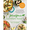 Plantpure Comfort Food: Over 100 Plant-Based and Mostly Gluten-Free Recipes to Nourish Your Body and Soothe Your Soul - Paperback