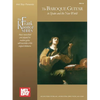 The Baroque Guitar in Spain and the New World: Gaspar Sanz, Antonio de Santa Cruz, Francisco Guerau, Santiago de Murcia - Paperback