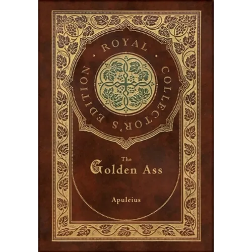 The Golden Ass (Royal Collector's Edition) (Case Laminate Hardcover with Jacket) - Hardcover