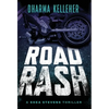 Road Rash: A Shea Stevens Crime Thriller - Hardcover
