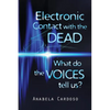 Electronic Contact with the Dead: What do the Voices Tell Us? - Paperback