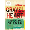 Gravel Heart: By the Winner of the 2021 Nobel Prize in Literature - Paperback
