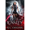 Bite of Loyalty - Paperback