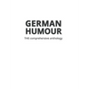 German Humour: The Comprehensive Anthology - Paperback