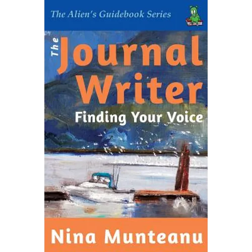 The Journal Writer: Finding Your Voice - Paperback
