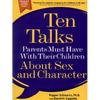 Ten Talks Parents Must Have with Their Children about Sex and Character - Paperback