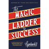 The Magic Ladder to Success: An Official Publication of the Napoleon Hill Foundation(r) - Hardcover