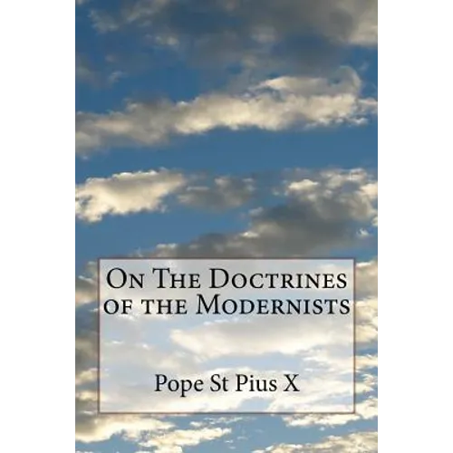 On The Doctrines of the Modernists - Paperback