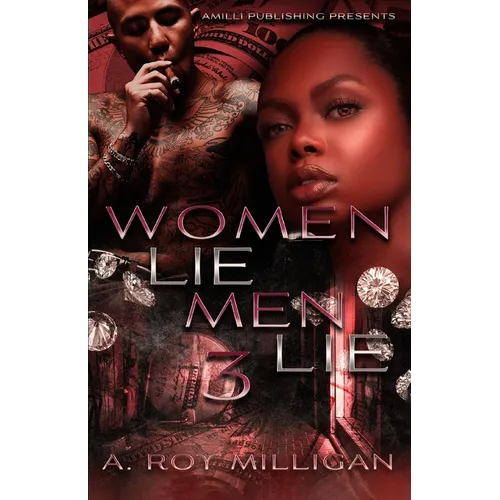 Women Lie Men Lie part 3: A Crime Drama Novel - Street Justice in the Atlanta 'Hood - Paperback