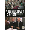A Democracy Is Born: An Insider's Account of the Battle Against Terrorism in Afghanistan - Hardcover