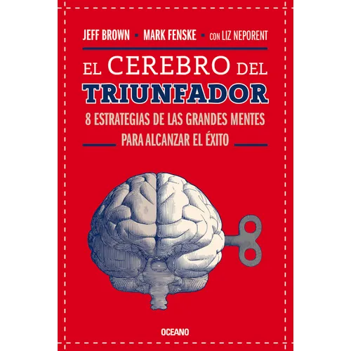El Cerebro del Triunfador: 8 Estrategias de Las Grandes Mentes Para Alcanzar El Éxito (Tercera Edición) - Paperback