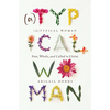 (A)Typical Woman: Free, Whole, and Called in Christ - Paperback