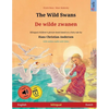 The Wild Swans - De wilde zwanen (English - Dutch): Bilingual children's book based on a fairy tale by Hans Christian Andersen, with online audio and - Paperback