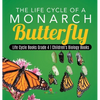 The Life Cycle of a Monarch Butterfly Life Cycle Books Grade 4 Children's Biology Books - Hardcover
