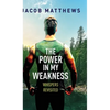 The Power in my Weakness: Whispers Revisited - Hardcover