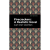 Firecrackers: A Realistic Novel - Paperback