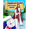 Children Did You Know: Easter Bunny Believes - Paperback