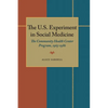 The U.S. Experiment in Social Medicine: The Community Health Center Program, 1965-1986 - Paperback