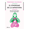 El Síndrome de la Impostora: ¿Por Qué Las Mujeres Siguen Sin Creer En Ellas Mismas? - Paperback