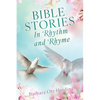 BIBLE STORIES In Rhythm and Rhyme - Paperback